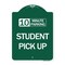 Signmission 10 Minute Parking Student Pick Up, Green & White Aluminum Sign, 18" x 24", GW-1824-24642 A-DES-GW-1824-24642 - alternate 1